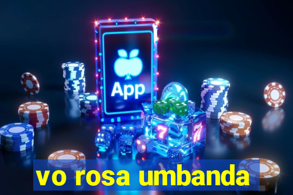 vo rosa umbanda